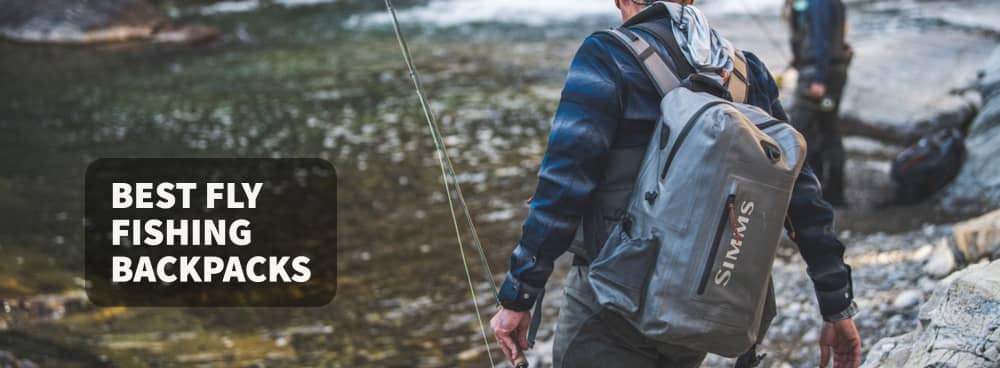 Best Fly Fishing Backpacks