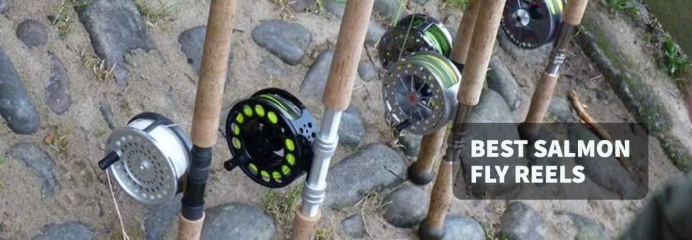 Best Salmon Fly Reels
