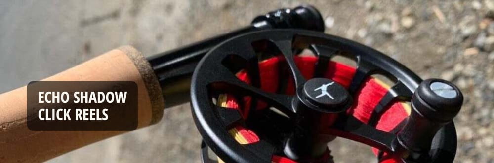 Echo Shadow Click Fly Reels